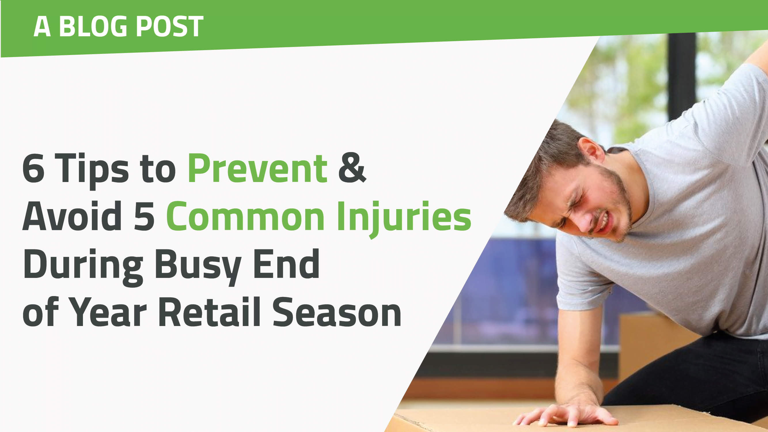 6 Tips to Prevent & Avoid 5 Common Injuries During Busy End of Year Retail Season