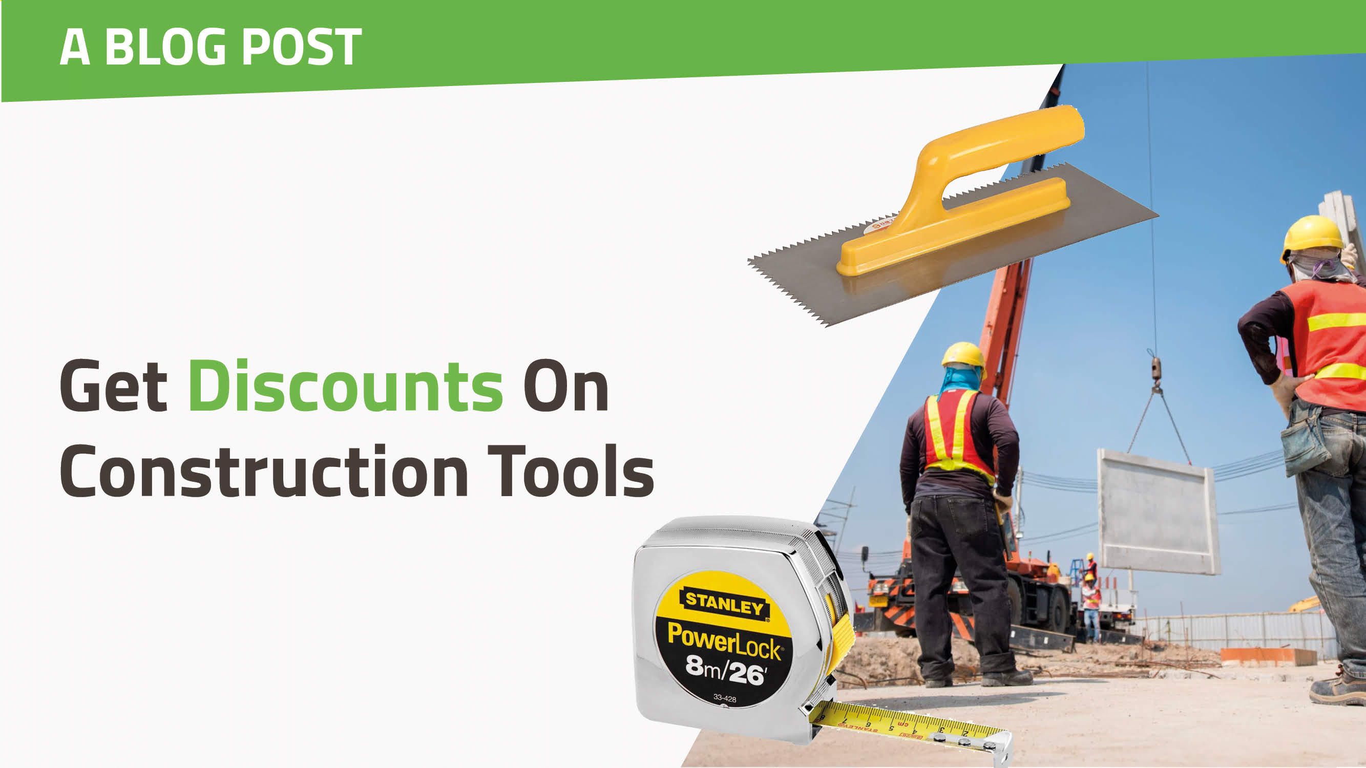 Get Discounts On Construction Tools
