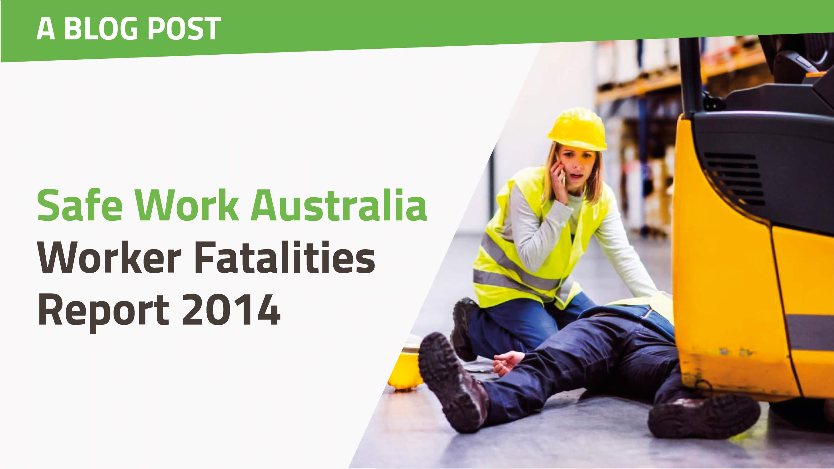 Safe Work Australia Worker Fatalities Report 2014