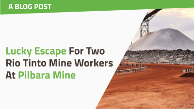 Lucky Escape For Two Rio Tinto Mine Workers At Pilbara Mine
